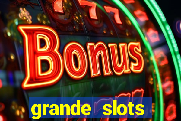 grande slots jackpot louco